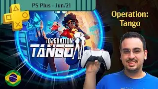 [LIVE] Operation: Tango - PS PLUS JUNHO/2021.