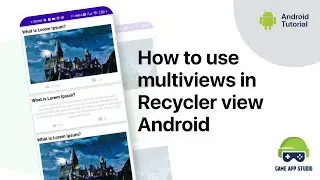 How to use multiviews in recycler-view in Android | Android Tutorial | Game App Studio