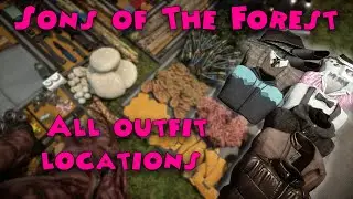 Sons of The Forest - How to get ALL outfits