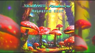 Killerwatts & Faders - Mushroom Song