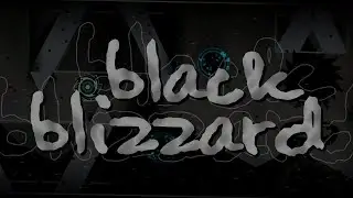 Black Blizzard by KrmaL (Extreme Demon) | Geometry Dash