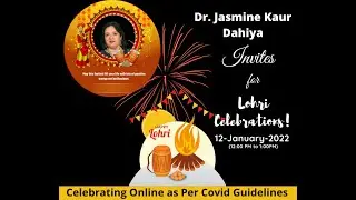 Dhiyan Di Lohri 2022 :  Online Celebration by Dr. Jasmine Kaur Dahiya