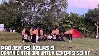 PROJEK P5 KELAS 9 DRAMA CINTAI DIRI UNTUK GENERASI SEHAT - BANGUNLAH JIWA RAGANYA
