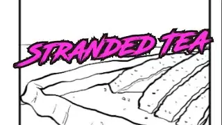 Stranded Tea A Flug and 2D Comic Dub