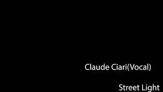 Claude Ciari  Street Light (Vocal)