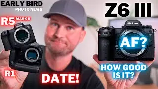 R1 & R5 II Release Date! | Z6 III Further Thoughts | Is Adobe Still SPYING On YOU?