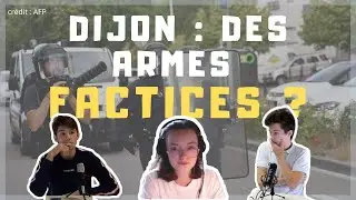 Parlement'Hoche : Émeutes à Dijon, vrai ou fausses armes ? 🚓