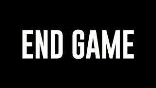 End Game.