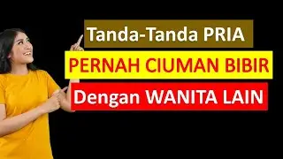 Tanda Pria Pernah Ciuman Bibir Dengan Wamita Lain