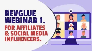 Weekly Free Affiliate Marketing Webinar for Affiliates and Influencers by RevGlue.com Team.