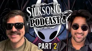 Silksong Speculation And Discussion Part 2 with Primacon & Relyea
