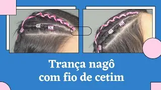 TRANÇA NAGÔ COM FIO DE CETIM ✨