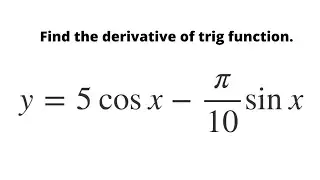 Calculus I: Derivative of trig function 2