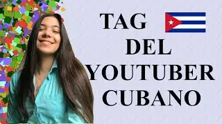 TAG DEL YOUTUBER CUBANO / CONOCE SOBRE CUBA