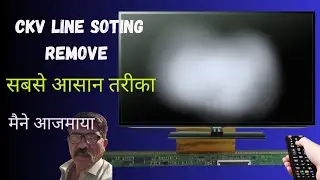 Ckv Line Soting Remove Led Tv|Led Tv No Picture Display repair|