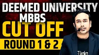 Deemed University MBBS Cut off 2025 | Round 1 & 2 | 