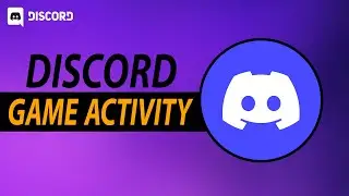 How To Show What Game You're Playing On Discord