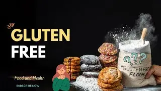 Why People Consume Gluten Free Foods?