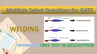 MSQ questions for GATE 2021 | Multiple select questions | welding| Mechanical engineering