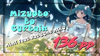 【Osu!】#4 ⭐4.74 MIMI feat.Hatsune Miku-Mizuoto to Curtain|One Minute 136pp