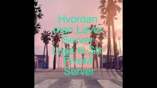 Hvordan man Får Server Logs Til Sin FiveM Server