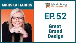 Designing a Brand Image that Attracts the Right Customers with Miriska Harris, Ep #52