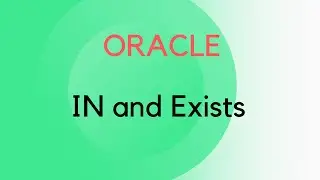 Oracle In and Exists Clause In Oracle