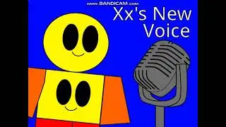 Xx's New Voice!