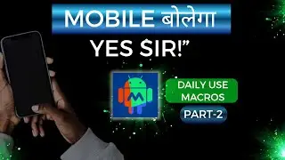 Automate Your Mobile 🤯 || Macrodroid Tutorial in hindi || PART 2 ||