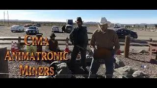 Cima Animatronic Miners