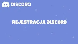 JAK STWORZYĆ KONTO NA DISCORD