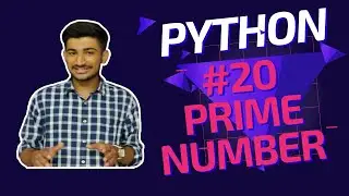 #20 HOW TO CHECK WHETHER A NUMBER IS PRIME NUMBER OR NOT IN PYTHON?!PRIME KI KAHANI PYTHON KI JUBANI