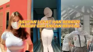 ASUPAN PARGOY GOYANGAN BRUTAL BIKIN NAIK NAPSU TIKTOK CHALLENGE