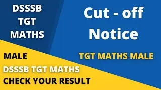 dsssb tgt maths male cutoff, dsssb tgt maths male result