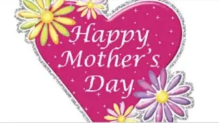 Happy Mother’s Day Wishes,Greetings,Sms, Sayings,Quotes,Ecard, Whatsapp Video||theovenfreshbakes