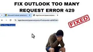 HOTMAIL TOO MANY REQUESTS ERROR [FIXED] | How to Fix Outlook Too Many Requests Error 429