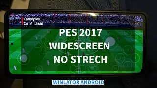 GAMEPLAY PES 2017 WIDESCREEN (No Stretch/Toggle Fullscreen) | Winlator 7.1 Android