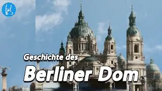 History of the Berlin Cathedral 🇩🇪