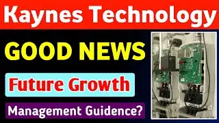 Kaynes Technology Share Latest News 🔥 Kaynes Technology Future Growth