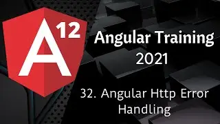 32 Angular Http Error Handling | Angular 12 Tutorial | NAVEEN SAGGAM