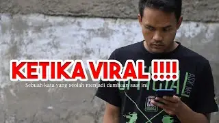 KETIKA VIRAL ITU SEGALANYA