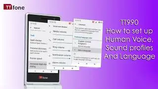TTfone TT990: How to Set Up Human Voice, Sound Profiles & Language Settings