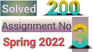 code 200 Assignment no 3 Spring 2022, 200  Solved assignment no 3 spring 2022