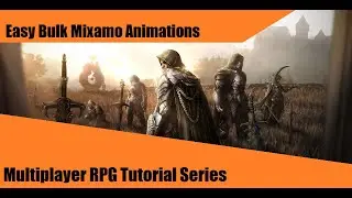 Convert Mixamo Animations to UE4 in bulk - #6: Make a Multiplayer RPG in UE4 - Tutorial Series