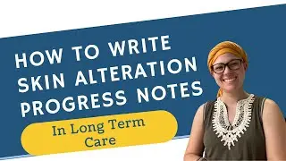 PROGRESS NOTES | Skin Alterations | RN | LPN