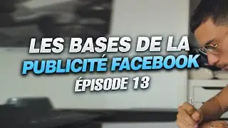 DES CLIENTS POUR PAS CHER (FACEBOOK ADS) | Épisode 13 | JEAN CAISSE