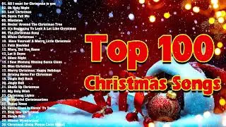 Top 100 Chrismtas Songs Of All Time 🎄🎄🎄 Christmas Songs 2024 🎄🎄🎄