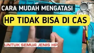 CARA MENGATASI HP TIDAK BISA DI CAS UNTUK SEMUA JENIS HP