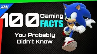 100 Gaming Facts You Probably Didn't Know | JHT
