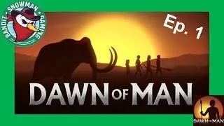 Dawn of Man: First Steps [Dawn of Man Let's Play Ep 1]